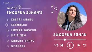 Swoopna Suman Best Song Collection • Swoopna Suman • Audio Jukebox [upl. by Arahat]