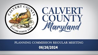 Planning Commission  Regular Meeting  Calvert County MD  6262024 [upl. by Cirdet]