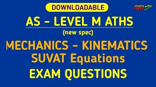 SUVAT AS Level Maths Mechanics Kinematics Exam Questions [upl. by Nnyroc126]