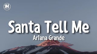 Ariana Grande  Santa Tell Me lyrics [upl. by Yuria]