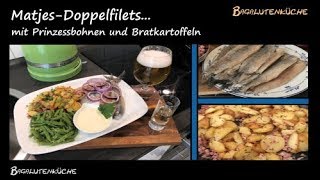 Matjes mit Bratkartoffeln und grüne Bohnen [upl. by Annohs]