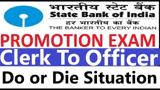 SBI Promotion Exam Clerk To Officer TO JMGS 1 Trainee Officer Do or Die Situation [upl. by Anovahs]