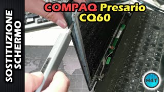 COMPAQ Presario CQ60 Sostituzione SCHERMO LCD screen replacement [upl. by Procora386]