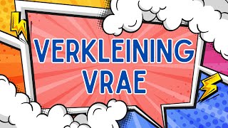 Verkleining  Vrae  Quiz [upl. by Nerfe655]