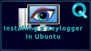 How to Install a Keylogger in Ubuntu [upl. by Alderson]