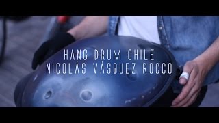 Hang Drum Chile  Nicolás Vásquez Rocco [upl. by Schwing]