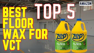 ✅5 Best Floor Wax for VCT 2022  Best VCT Floor Wax Reviews [upl. by March]