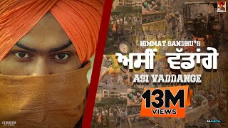 Asi Vaddange  Himmat Sandhu Official Song [upl. by Eyot]