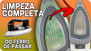 COMO FAZER LIMPEZA COMPLETA DO FERRO DE PASSAR  LIMPEZA EXTERNA E INTERNA DO FERRO A VAPOR E SEM [upl. by Anitneuq]