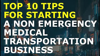 How to Start a Non Emergency Medical Transportation Business  Free Business Plan Template Included [upl. by Neffets769]