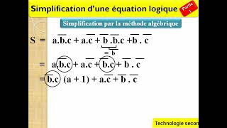 Logique combinatoire partie 4  simplification par la méthode algebrique [upl. by Annerol]