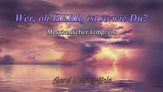 Wer oh HERR ist so wie Du  Mi kamocha Adonai [upl. by Aikem]