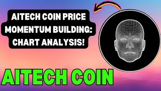 AITECH COIN TECHNICAL ANALYSIS KEY PRICE LEVELS TO WATCH AITECH COIN SUPPORT AND RESISTANCE LEVELS [upl. by Ornie]