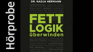 Nadja Hermann Fettlogik überwinden Hörprobe [upl. by Stefanac181]