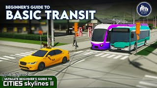 The Ultimate Beginners Guide to Basic Transit in Cities Skylines 2  UBG 3 [upl. by Losiram]