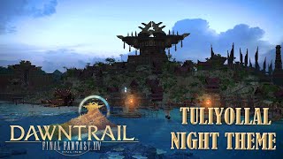 FFXIV OST Tuliyollal Night Theme [upl. by Sobmalarah194]