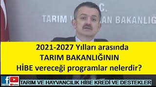 TARIM BAKANLIÄININ 20212027 YILLARINDA VERECEÄÄ°  VERDÄ°ÄÄ° HÄ°BE DESTEÄÄ° NELERDÄ°R IPADR KKYDP [upl. by Accissej]