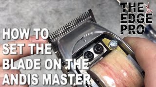 ANDIS MASTER SERIES  How to properly set the blade [upl. by Notxam]