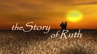 The Story of Ruth [upl. by Llerihs]