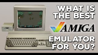 Best Amiga Emulators  Which one is right for you [upl. by Crist888]