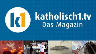 katholisch1tv  das Magazin vom 30062024 KW 262024 [upl. by Assilram90]