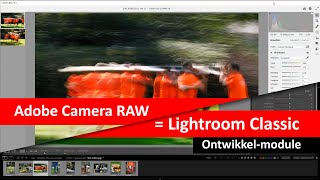 Adobe Camera RAW ACR  Lightroom Classic Ontwikkel module Dutch [upl. by Lallage]