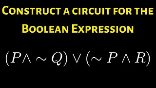 How to Construct a Circuit for the Boolean Expression P  Q V P  R [upl. by Haelem]