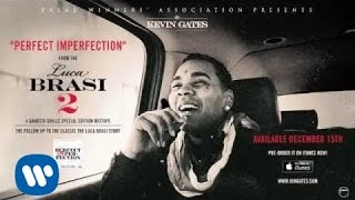 Kevin Gates  Perfect Imperfection Official Audio [upl. by Sedruol]