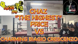 Chaz The Highest Price vs Charming Biagio Crescenzo [upl. by Niamjneb]