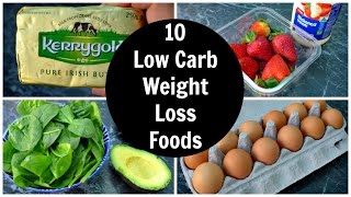 10 Low Carb Weight Loss Foods  10 Foods To Lose 10 Kg [upl. by Aerona]