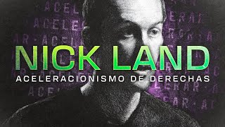 ACELERAR para TERMINAR con el CAPITALISMO  Nick Land y el Aceleracionismo [upl. by Palestine]