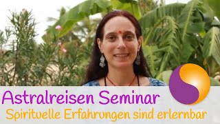 Astralreisen Seminar  Spirituelle Erfahrungen sind erlernbar [upl. by Say]