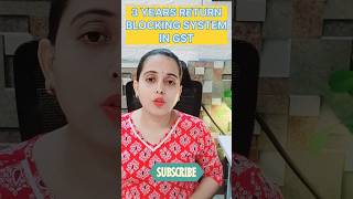 Gst 3 YEARS RETURN BLOCKING SYSTEM gsttaxacademy gst [upl. by Barden]