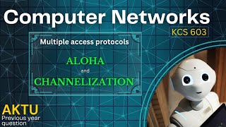 Aloha and Channelization in Computer networks  AKTU PYQs BTech 3rd yr  brevilearning [upl. by Ytisahcal]