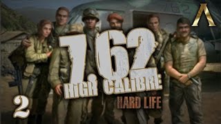 762 High Calibre  Hard Life Mod  Pt2 quotBattle for Villardo 12quot [upl. by Ydur]