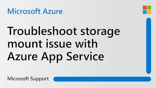 How to troubleshoot storage mount issue with Azure App Service  Microsoft [upl. by Ellennej]