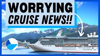 WORRYING CRUISE NEWS UPDATE CRUISE Act Blocked Carnivals LNG New Cruises Alaska Sues amp MORE [upl. by Siana]