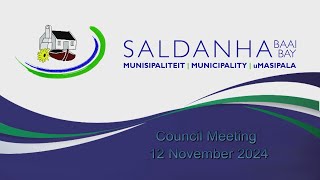 Saldanha Bay Municipality Council Meeting Tuesday 12 November 2024 at 1400 [upl. by Adnalra541]