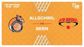 U16 National  Day 4 ALLSCHWIL vs BERN [upl. by Mellman]