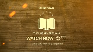 Shinedown  The Library Sessions [upl. by Ellerahs389]