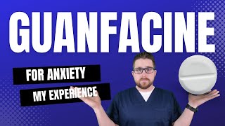 Guanfacines Anxiety Solution My EyeOpening Experience [upl. by Gebelein]