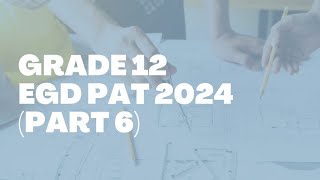 Grade 12 EGD PAT 2024 Part 6 [upl. by Nikral]