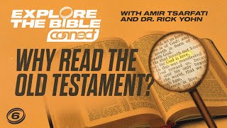 Explore the Bible Why Read the Old Testament [upl. by Mcfadden]