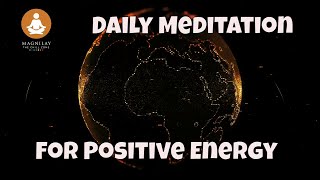 Daily Meditation For Positive Energy  Meditation Music To Clear Your Mind For New Positive Habits [upl. by Croteau]