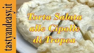 Torta Salata alle Cipolle di Tropea Facile e Buona [upl. by Cadmar333]