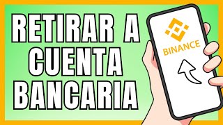 Cómo Retirar Dinero De Binance a Mi Cuenta Bancaria  100 En La Descripción 2024 [upl. by Adnamaa]