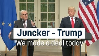 Juncker meets Trump quotWe made a deal todayquot [upl. by Eiralav]