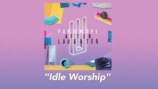 Paramore  Idle Worship Lyric Video [upl. by Iat]