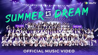 🔥Official Theme Song Music Video🔥 quotSummer Dreamquot 创造营亚洲主题曲《SUMMER DREAM》【CHUANG ASIA】 [upl. by Aisiram]