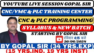 CNC amp PLC PROGRAMMING SYLLABUS amp NEW BATCH STARTING BY GOPAL SIR रहना फ्री [upl. by Goldshlag]